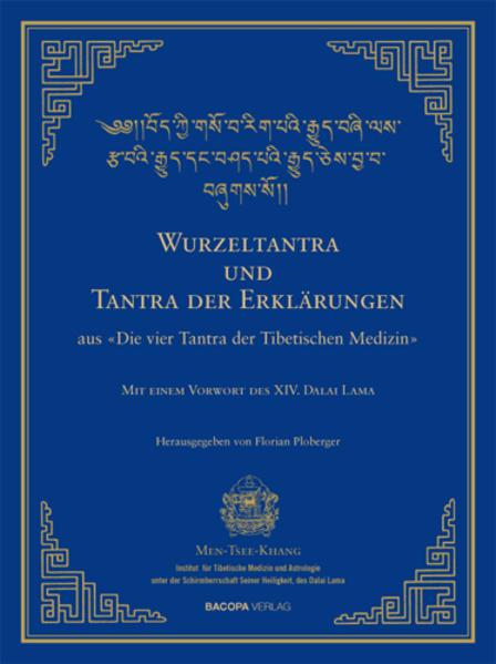 Produktbild Wurzeltantra und Tantra der Erklärungen der Tibetischen Medizin (Deutsch, Florian Ploberger, 2012)