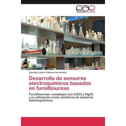 Desarrollo de sensores electroquímicos basados en furoiltioureas, Fachbücher von Osvaldo Lázaro Estévez Hernández