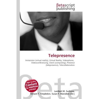 Telepresence, Fachbücher von Lambert M. Surhone, Susan F. Marseken, Miriam T. Timpledon