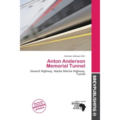 Anton Anderson Memorial Tunnel, Ratgeber von Germain Adriaan