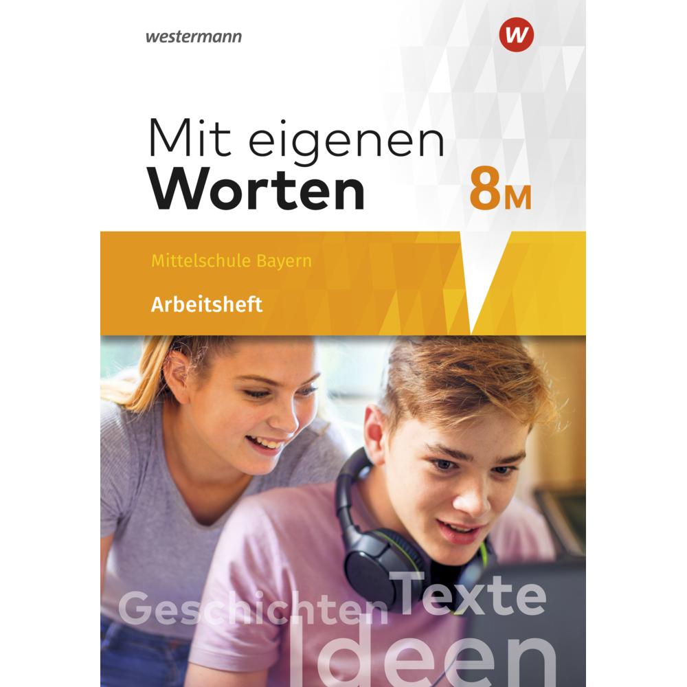 Mit eigenen Worten J016 BY MIT AH 8M, Schulbücher von Helge Koch, Susann Jungkurz, Alexandra Würzer, Ansgar Batzner, Ger...