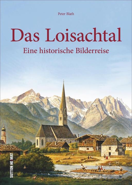 Produktbild Das Loisachtal (Deutsch, Peter Blath, 2018)