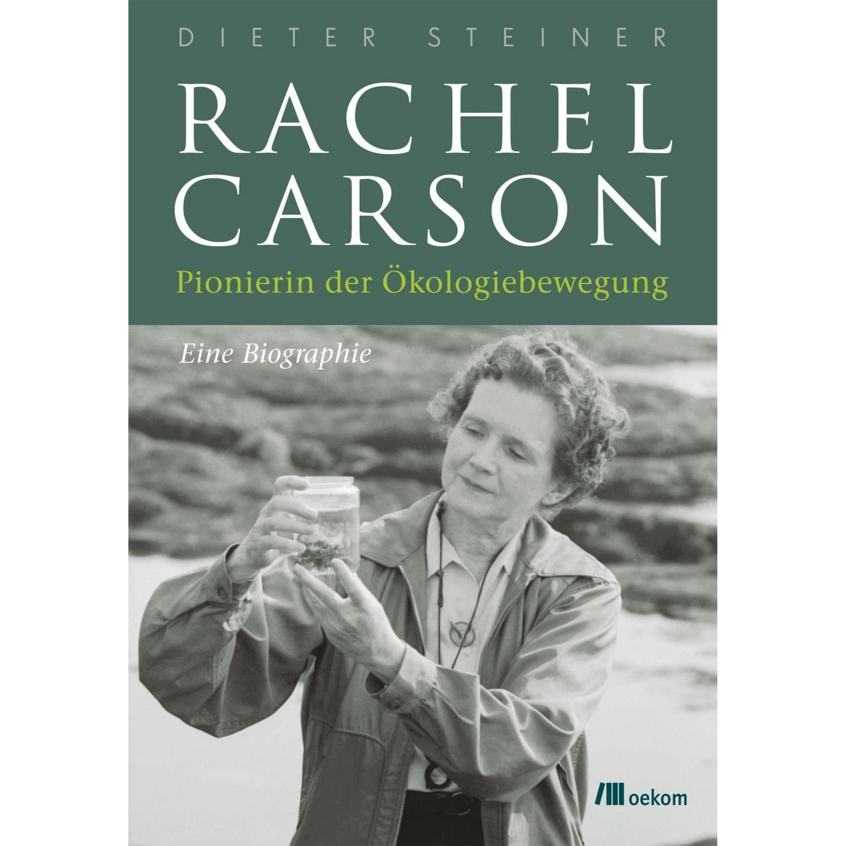 Rachel Carson - Pionierin der Ökologiebewegung, Fachbücher von Dieter Steiner