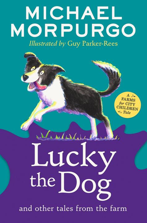 Actual product image Lucky the Dog and Other Tales from the Farm (English, Guy Parker-Rees, Michael Morpurgo, 2025)
