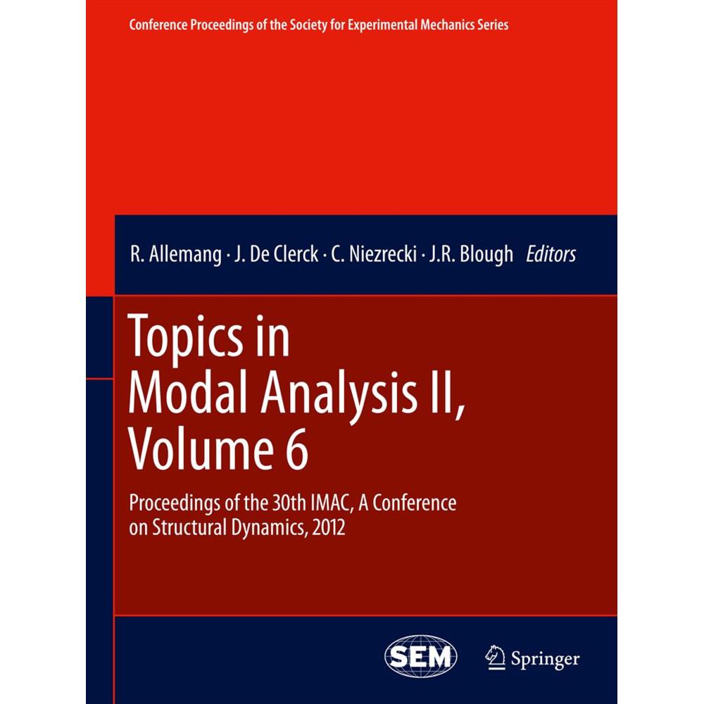 Topics in Modal Analysis II, Volume 6, Fachbücher von J. R. Blough, J. De Clerck, R. Allemang, C. Niezrecki