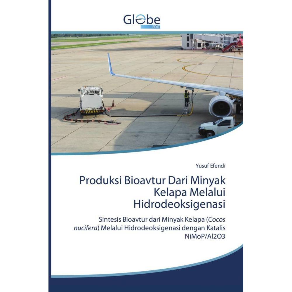 Thumbnail - Produksi Bioavtur Dari Minyak Kelapa Melalui Hidrodeoksigenasi, Fachbücher von Yusuf Efendi