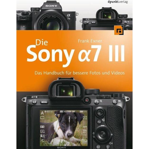Die Sony Alpha 7 III, Ratgeber von Frank Exner