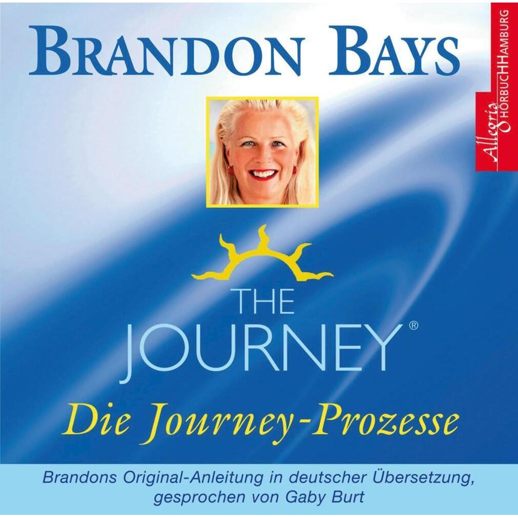 The Journey Die Journey-Prozesse, Hörbücher von Gaby Burt, Brandon Bays