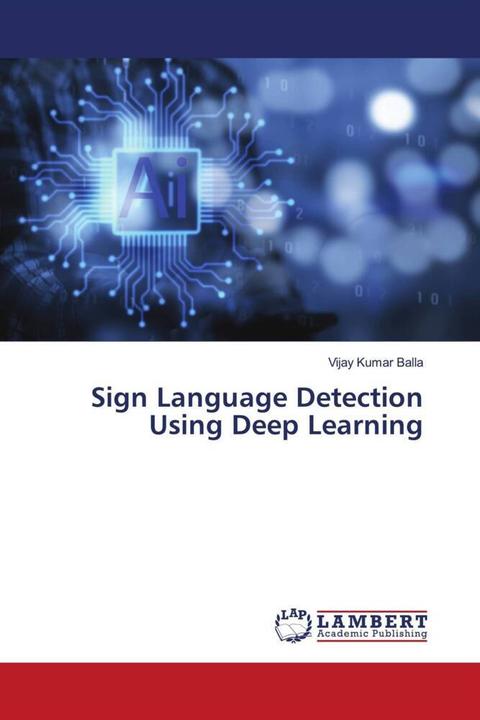 Produktbild Sign Language Detection Using Deep Learning (Deutsch, Vijay Kumar Balla, 2023)