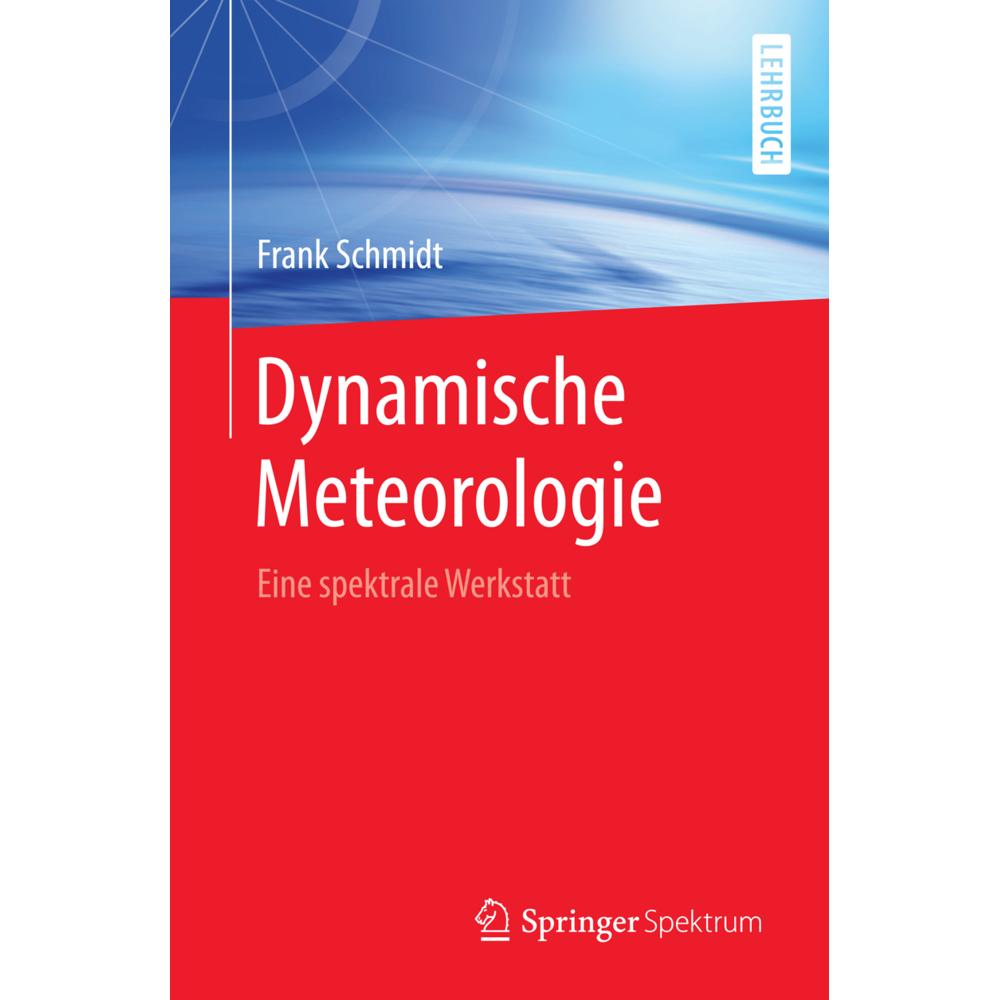 Dynamische Meteorologie, Fachbücher von Frank Schmidt