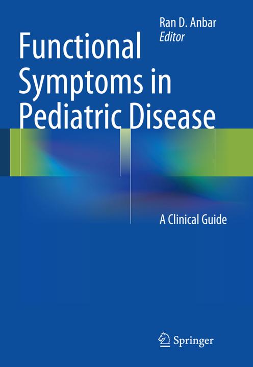 Produktbild Functional Symptoms in Pediatric Disease (Englisch, Ran D. Anbar, 2014)