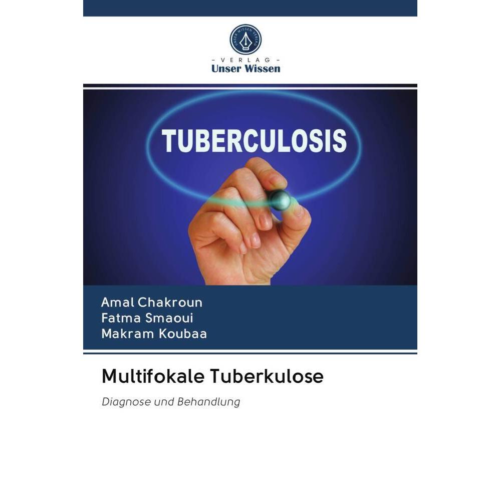 Multifokale Tuberkulose, Fachbücher von Fatma Smaoui, Amal Chakroun, Makram Koubaa