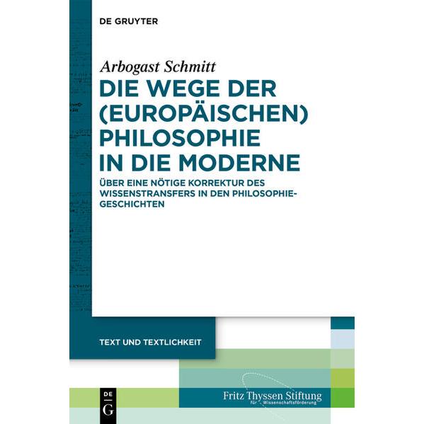 Die Wege der (europäischen) Philosophie in die Moderne, Fachbücher von Arbogast Schmitt