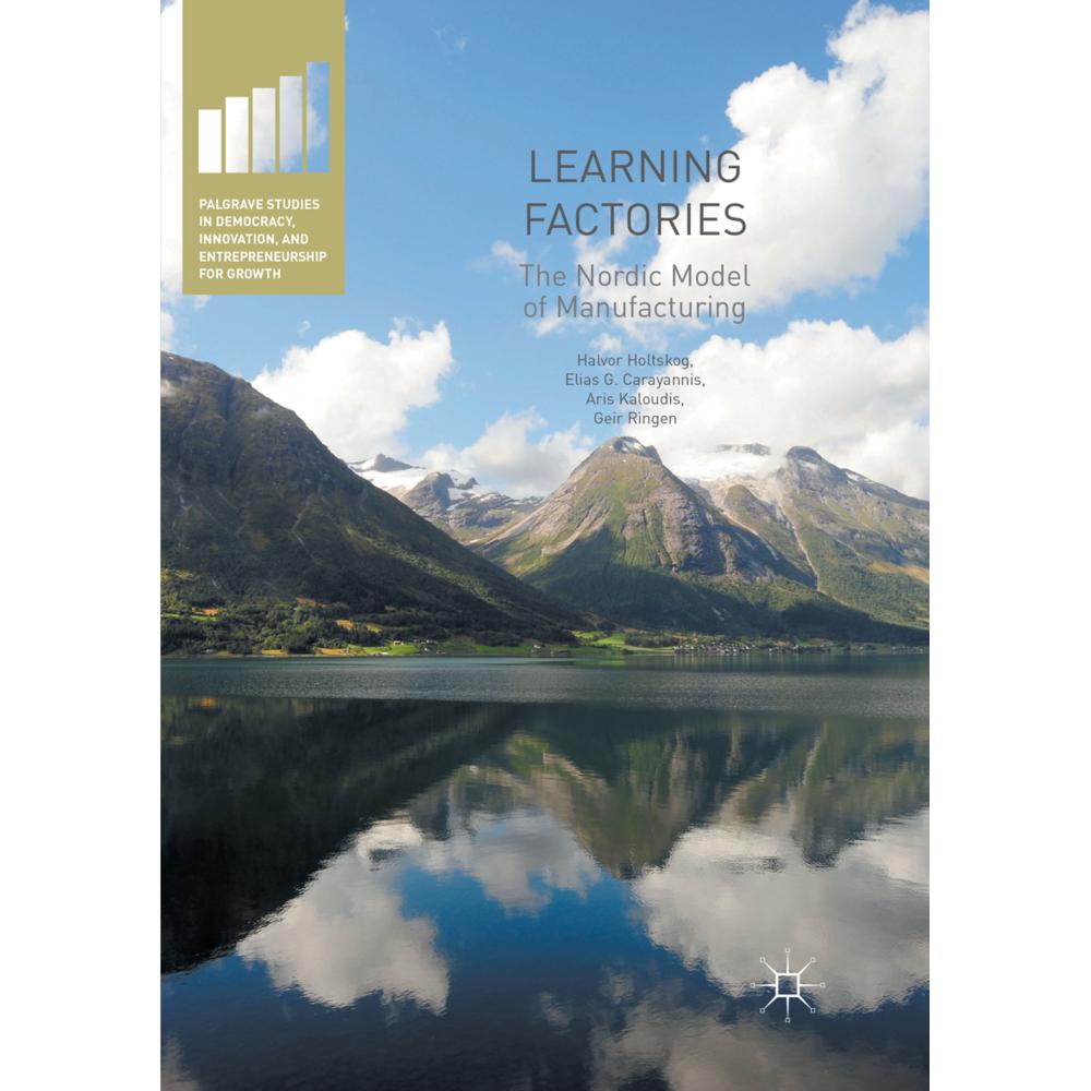 Learning Factories, Fachbücher von Elias G. Carayannis, Halvor Holtskog, Geir Ringen, Aris Kaloudis