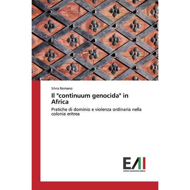 Il 'continuum genocida' in Africa, Fachbücher von Silvia Romano