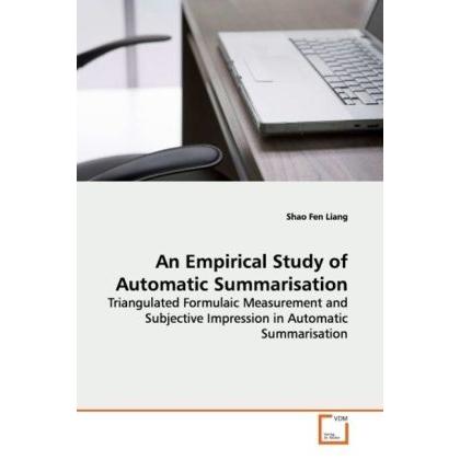 Thumbnail - An Empirical Study of Automatic Summarisation, Fachbücher von Shao Fen Liang