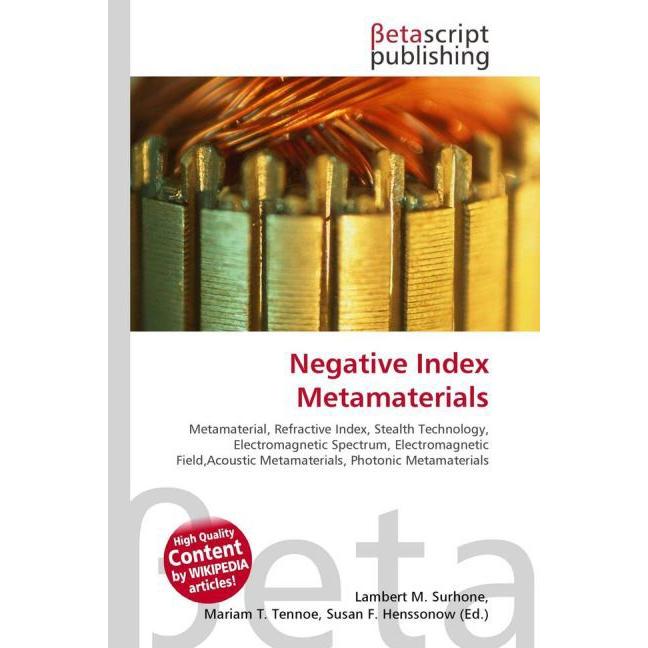 Negative Index Metamaterials, Fachbücher von Lambert M. Surhone, Miriam T. Timpledon, Susan F. Marseken
