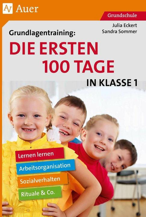 Produktbild Grundlagentraining Die ersten 100 Tage in Kl. 1 (Deutsch, Julia Eckert, Sandra Sommer, 2022)