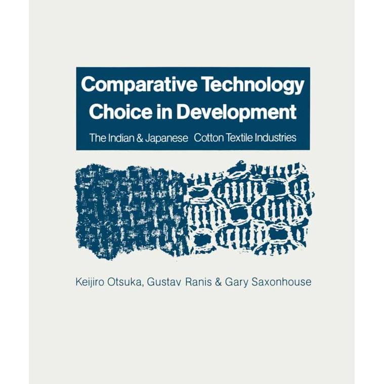 Comparative Technology Choice in Development, Fachbücher von Gustav Ranis, Keijiro Itsuka