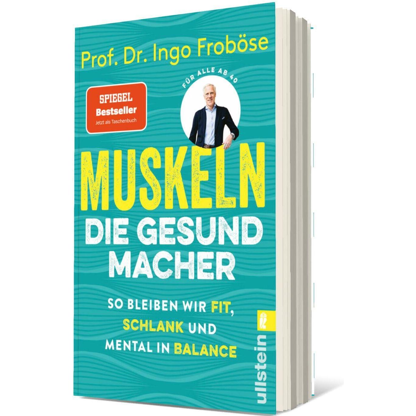 Muskeln – die Gesundmacher, Ratgeber von Ingo Froböse