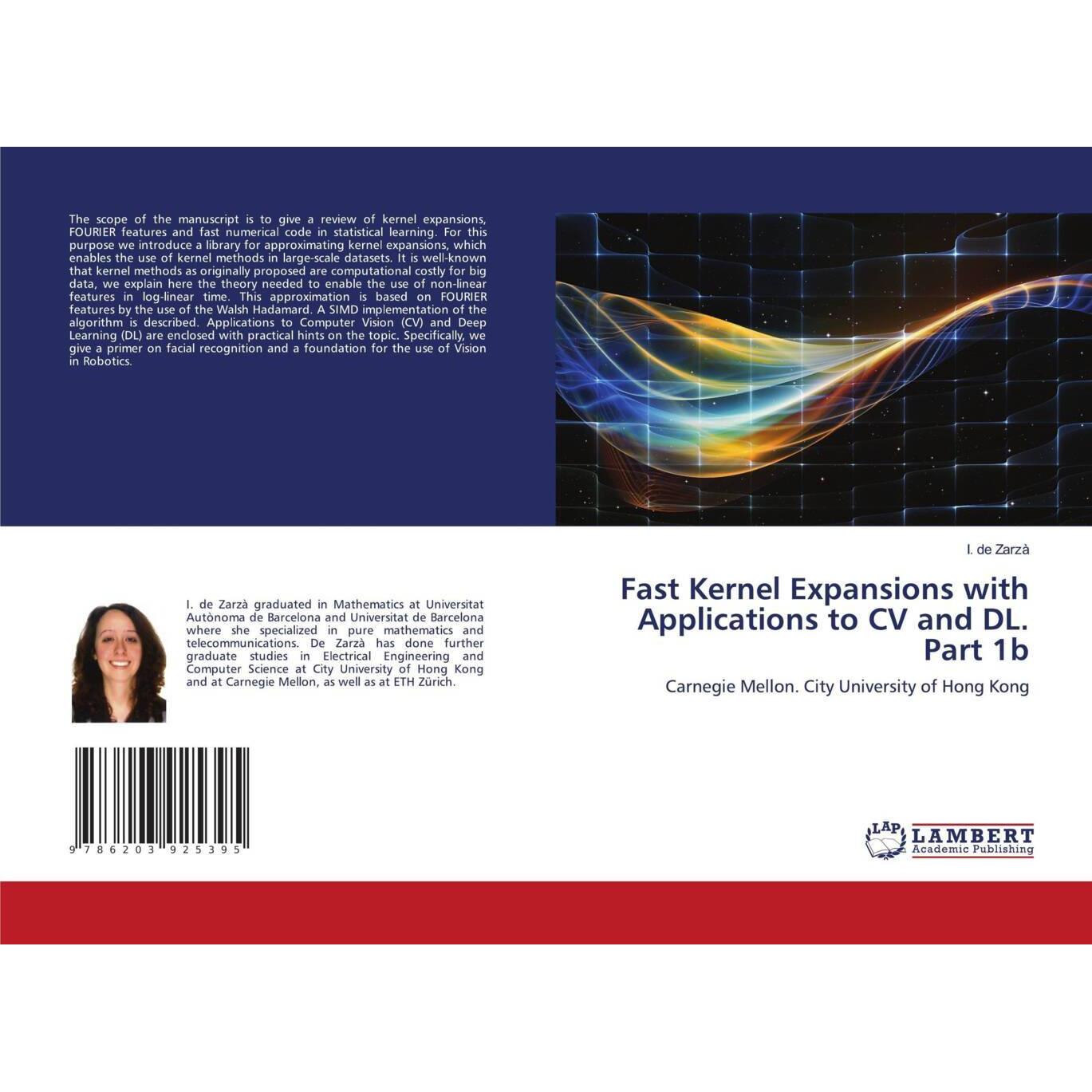 Fast Kernel Expansions with Applications to CV and DL. Part 1b, Fachbücher von I. de Zarzà