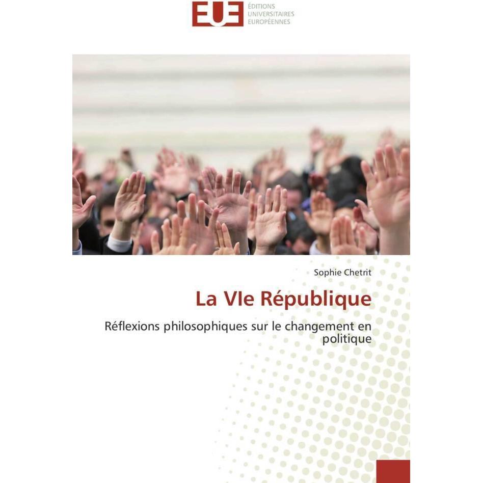 La VIe République, Sachbücher von Sophie Chetrit