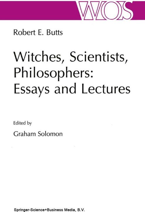 Witches, Scientists, Philosophers: Essays and Lectures (Englisch, Robert E. Butts, 2010)