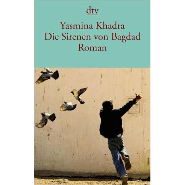 Die Sirenen von Bagdad, Belletristik von Yasmina Khadra