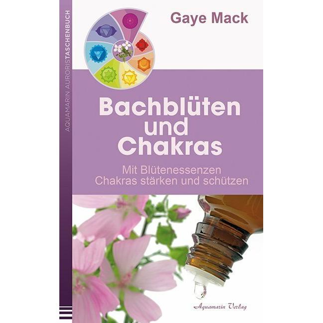 Bachblüten und Chakras, Ratgeber von Gaye Mack