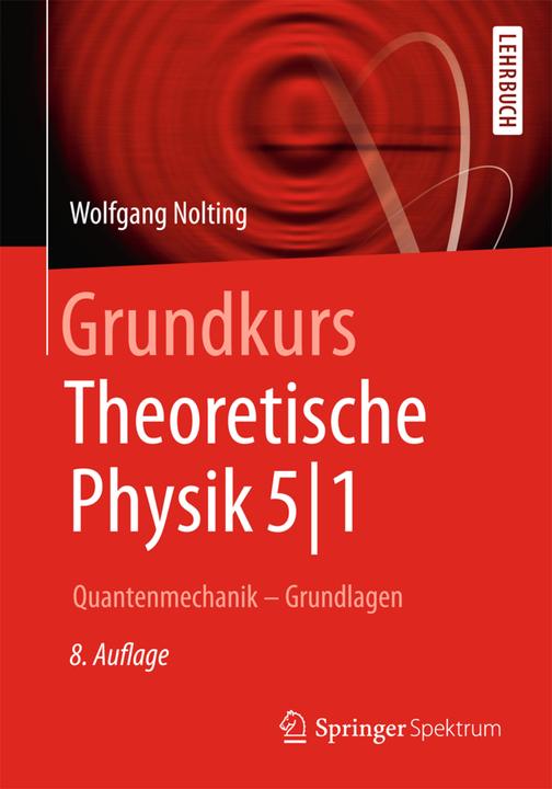 Produktbild Grundkurs Theoretische Physik 5/1 (Deutsch, Wolfgang Nolting, 2013)