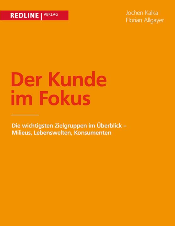 Produktbild Der Kunde im Fokus (Deutsch, Florian Allgayer, Jochen Kalka, 2007)