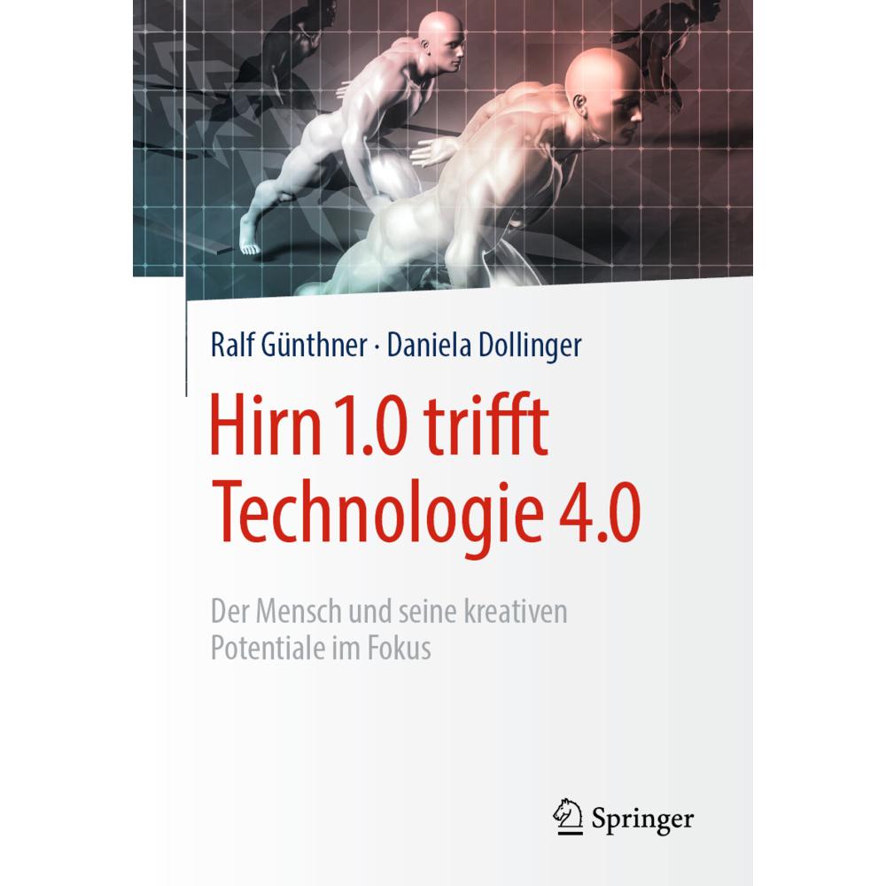 Hirn 1.0 trifft Technologie 4.0, Fachbücher von Daniela Dollinger, Ralf Günthner