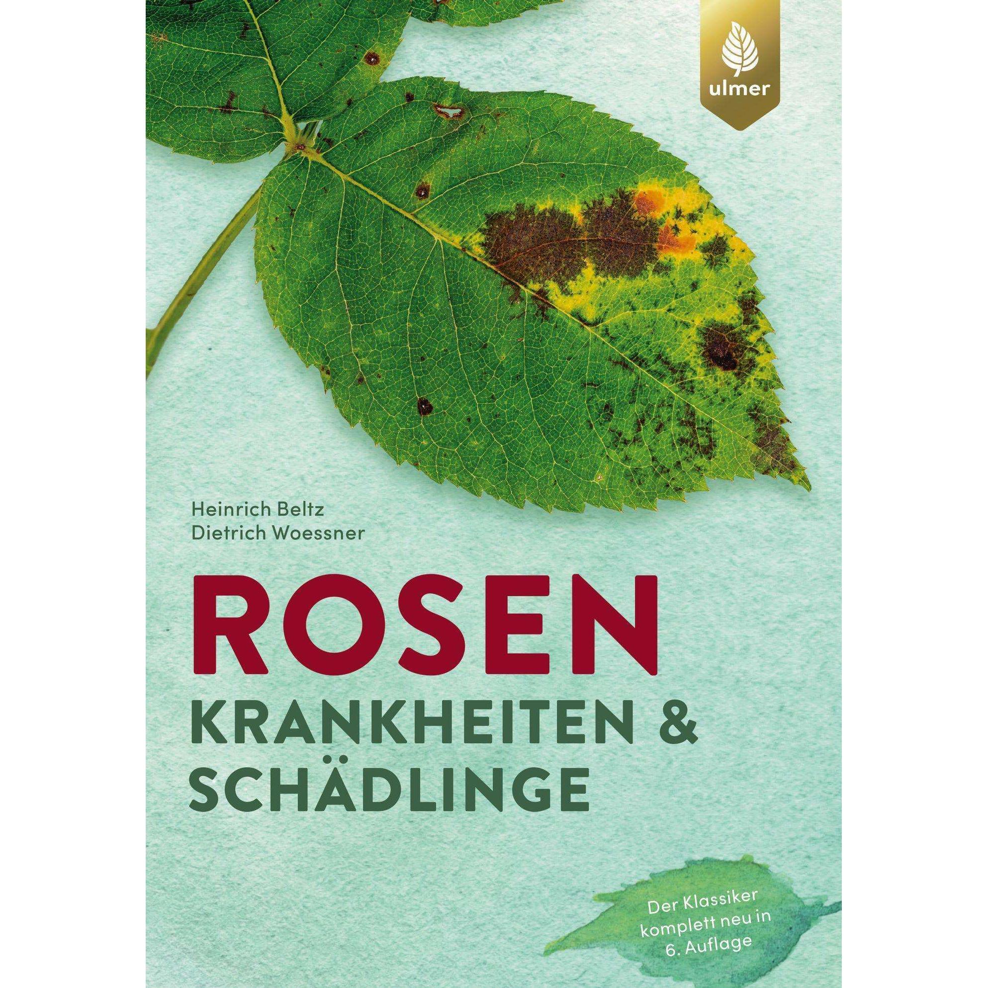 Rosenkrankheiten und Schädlinge, Ratgeber von Heinrich Beltz