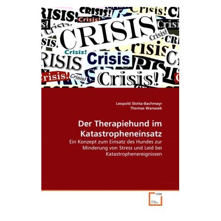 VDM Der Therapiehund im Katastropheneinsatz (Leopold Slotta-Bachmayr, Thomas Wanasek) (55372050)