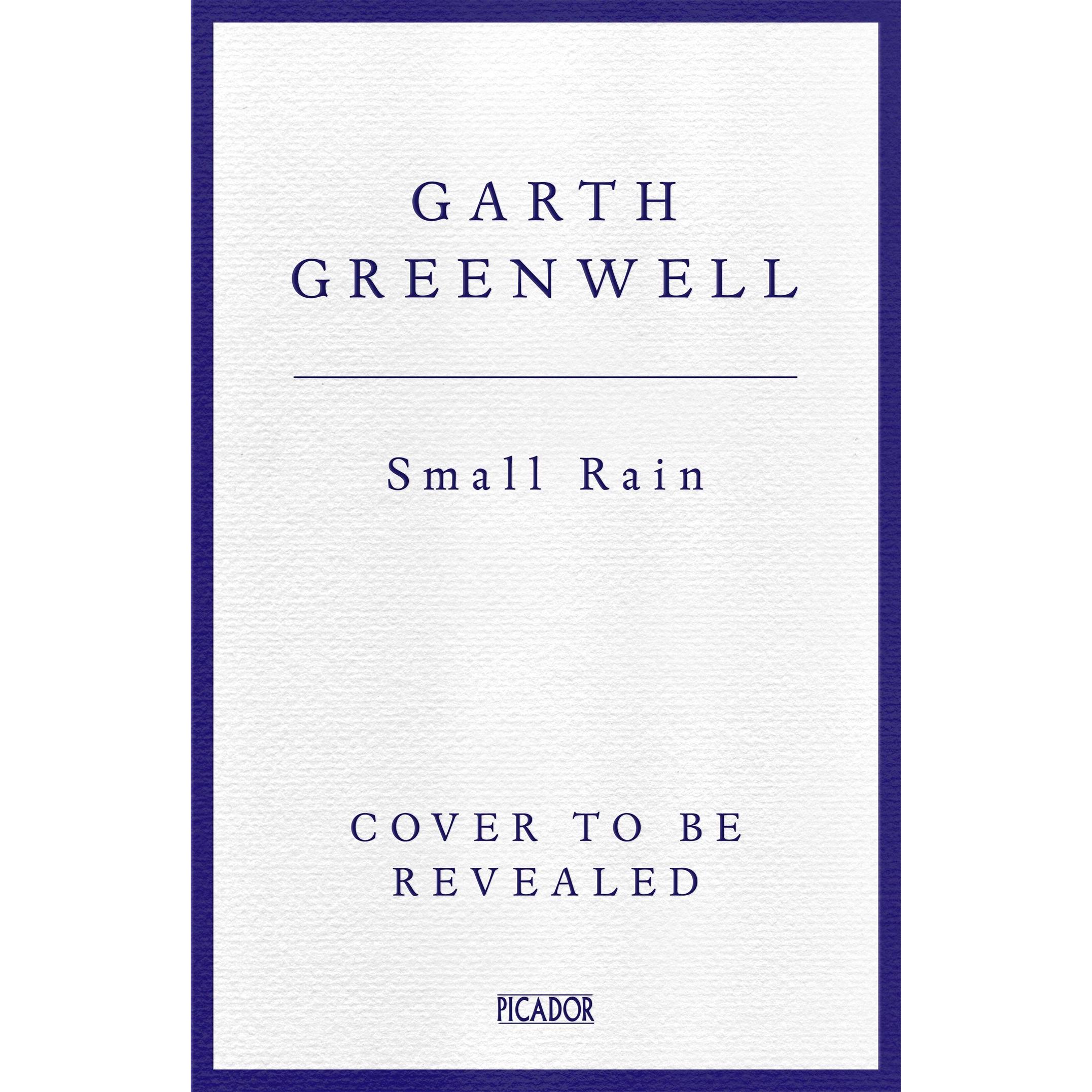 Small Rain, Belletristik von Garth Greenwell