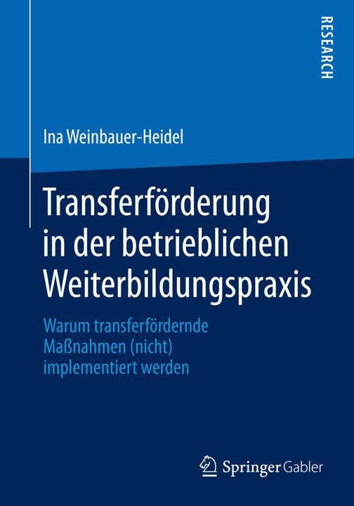 Produktbild Transferförderung in der betrieblichen Weiterbildungspraxis (Deutsch, Ina Weinbauer-Heidel, 2016)