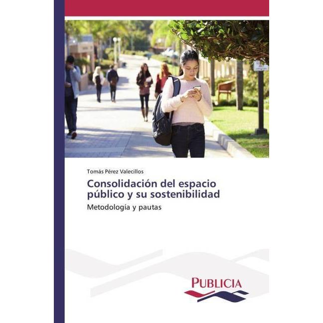 Consolidación del espacio público y su sostenibilidad, Fachbücher von Tomás Pérez Valecillos
