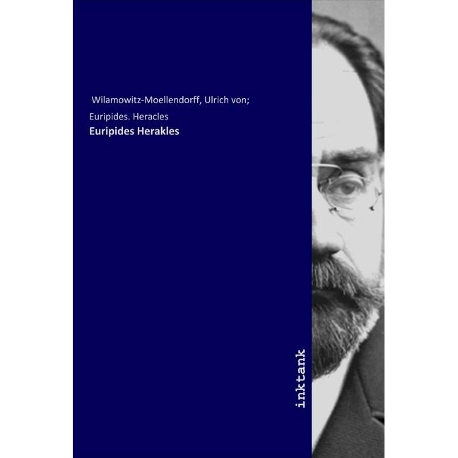 Euripides Herakles, Belletristik von Ulrich Von Wilamowitz-Moellendorff