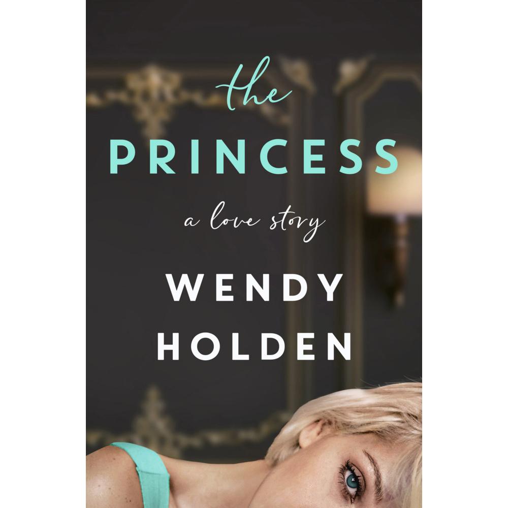 The Princess, Belletristik von Wendy Holden