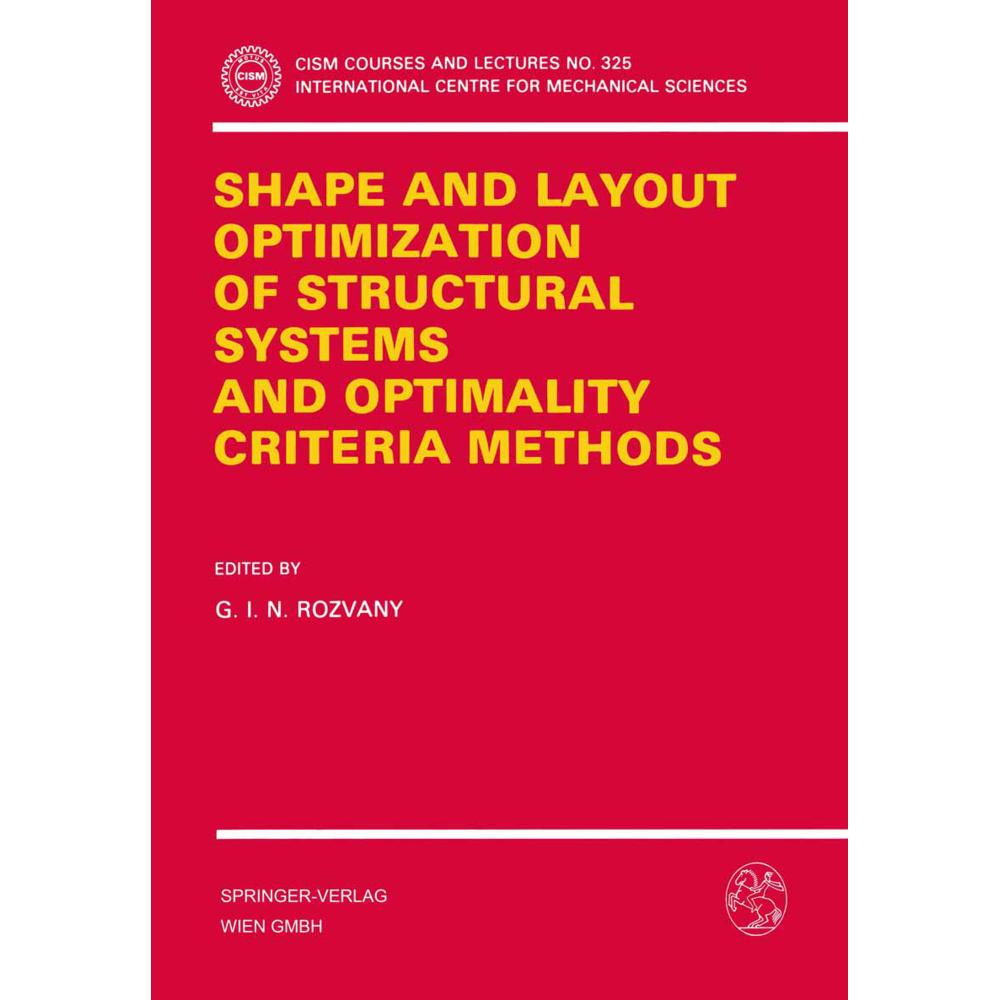 Shape and Layout Optimization of Structural Systems and Optimality Criteria Methods, Fachbücher von G. I. N. Rozvany