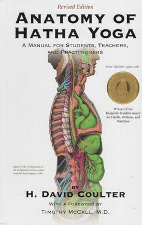 Produktbild Anatomy of Hatha Yoga: A Manual for Students, Teachers and Practitioners (Englisch, H.David Coulter, 2010)