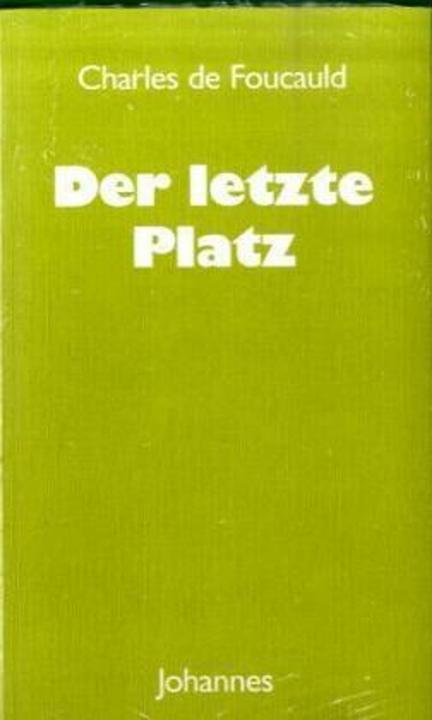 Produktbild Der letzte Platz (Deutsch, Charles de Foucauld, Martha Gisi, 2018)