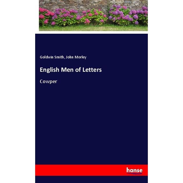 English Men of Letters, Belletristik von Goldwin Smith, John Morley