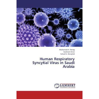 Human Respiratory Syncytial Virus in Saudi Arabia, Fachbücher von Mohamed A. Farrag, Fahad N. Almajhdi, Haitham Amer