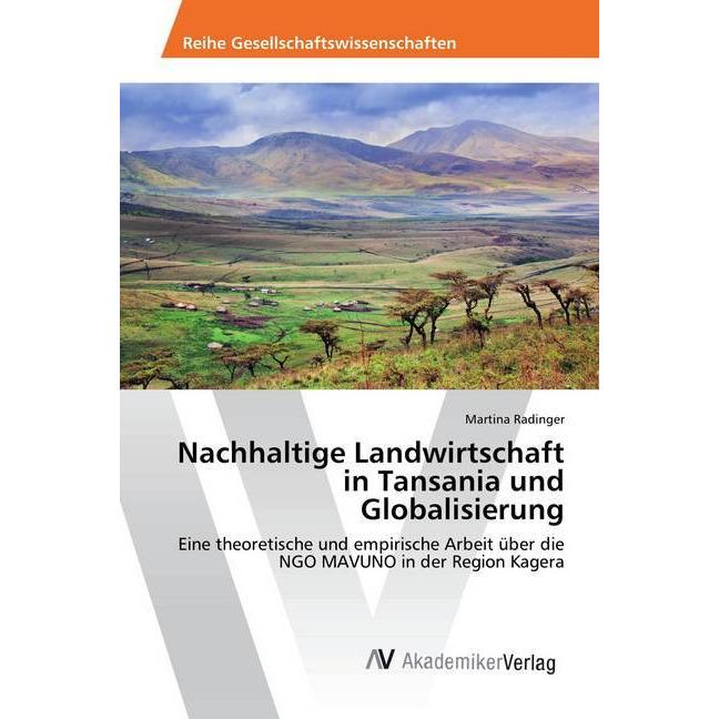 Nachhaltige Landwirtschaft in Tansania und Globalisierung, Fachbücher von Martina Radinger