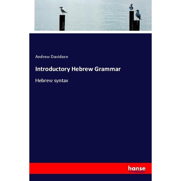 Introductory Hebrew Grammar, Schulbücher von Andrew Davidson