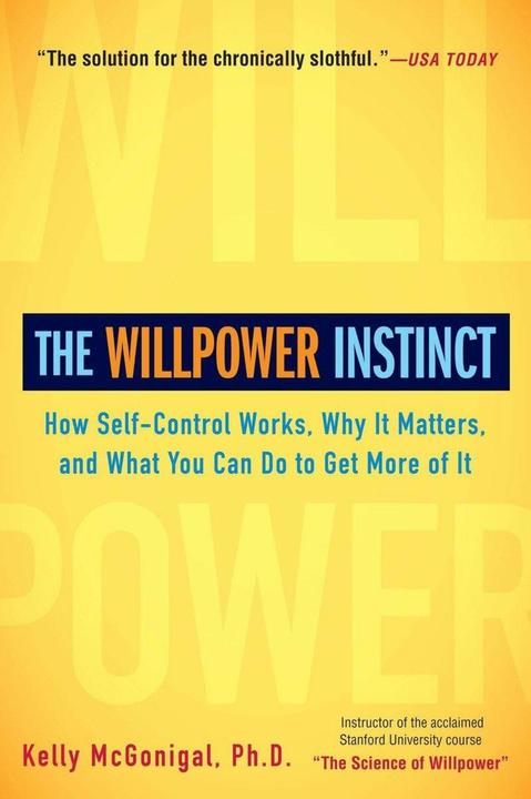Produktbild The Willpower Instinct (Englisch, PhD Kelly McGonigal, 2013)