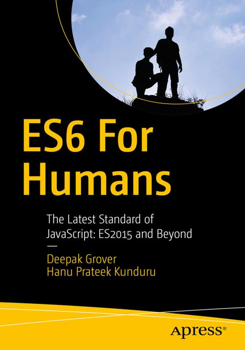 Produktbild ES6 for Humans (Englisch, Deepak Grover, Hanu Prateek Kunduru, 2017)