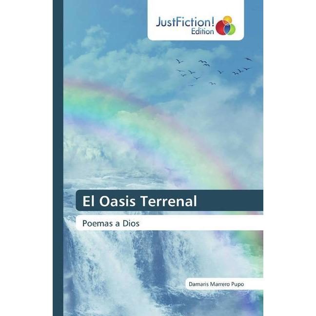 El Oasis Terrenal, Belletristik von Damaris Marrero Pupo