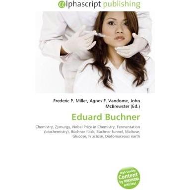Eduard Buchner, Fachbücher von Agnes F. Vandome, Frederic P. Miller, John McBrewster